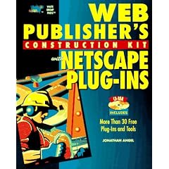 Web Publisher's Construction Kit with Netscape Plug-ins