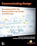 Communicating Design: Developing Web Site Documentation for Design and Planning