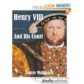 Henry VIII And His Court [Illustrated]