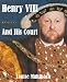 Henry VIII And His Court