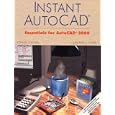 Instant AutoCAD(R): Essentials Using AutoCAD 2000 by Stephen J. Ethier and Christine A. Ethier