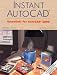 Book Instant AutoCAD(R): Essentials Using AutoCAD 2000