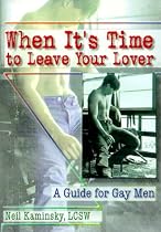 When It's Time to Leave Your Lover: A Guide for Gay Men