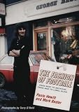 The Fashion of Football: From Best to Beckham, from Mod to Label Lover