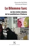 Le Dilemme turc : Ou les vrais enjeux de la candidature d'Ankara Image du produit
