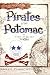 Pirates Of The Potomac: Or The Squid, An American Fable by James E. Churches