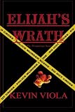 Elijah's Wrath: The Triumvirate Series