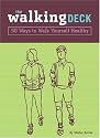 The Walking Deck: 50 Ways to Walk Yourself Healthy