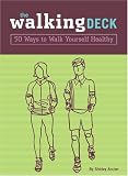 The Walking Deck: 50 Ways to Walk Yourself Healthy