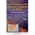 Des extraterrestres captur�s � Varginha au Br�sil : Le nouveau Roswell