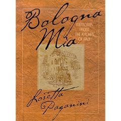 Bologna Mia : Memories for the Kitchen of Italy