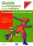 Le guide des carri�res param�dicales et du travail social