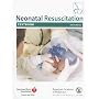Neonatal Resuscitation Textbook (Neonatal Resuscitation: Textbook)
