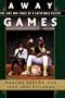 Away Games: The Life and Times of a Latin Ballplayer
