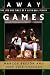 Books : Away Games : The Life and Times of a Latin Ballplayer