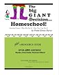The Big Giant Decision...Homeschool!: Detailed Notes! Why We Did It! How You Can Do It!