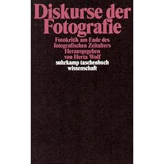 Diskurse der Fotografie: Fotokritik am Ende des fotografischen Zeitalters. Band 2: Fotokritik am Ende des fotografischen Zeitalters, 2 (suhrkamp taschenbuch wissenschaft)