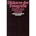 Diskurse der Fotografie: Fotokritik am Ende des fotografischen Zeitalters. Band 2: Fotokritik am Ende des fotografischen Zeitalters, 2 (suhrkamp taschenbuch wissenschaft)