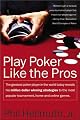 Play Poker Like the Pros