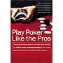 Play Poker Like the Pros (Harperresource Book)