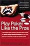 Play Poker Like the Pros