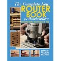 The Complete New Router Book: Essential Skills, Techniques and Tips
