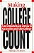 Book Making College Count: A Real World Look at How to Succeed in & After College