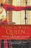The Uncrowned Queen: A Novel