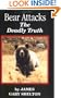 Bear Attacks: The Deadly Truth