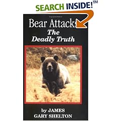 Bear Attacks: The Deadly Truth