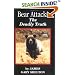 Bear Attacks: The Deadly Truth