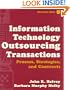 Information Technology Outsourcing Transactions: Process, Strategies, and Contracts