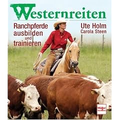 Westernreiten - Ranchpferde ausbilden und trainieren