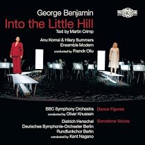 George Benjamin: Into the Little Hill
