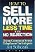 Book How to Sell More, in Less Time, With No Rejection : Using Common Sense Telephone Techniques, Volume 1 (How to Sell More, in Less Time, with No Rejecti