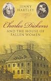 Cover of Charles Dickens and the House of Fallen Women by Jenny Hartley 0413776441