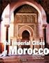 The Imperial Cities of Morocco