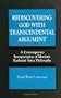 Rediscovering God With Transcendental Argument : A Contemporary Interpretation of Monistic Kashmiri Saiva Philosophy (Suny Series)