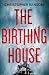 The Birthing House