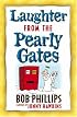 Laughter from the Pearly Gates: Inspirational Jokes, Quotes, and Cartoons