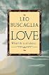 Love: What Life Is All About
