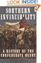 Southern Invincibility: A History of the Confederate Heart