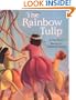 The Rainbow Tulip