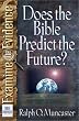 Does the Bible Predict the Future? (Examine the evidence)