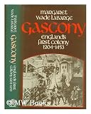 Gascony, Englands first colony, 1204-1453