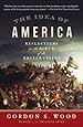 The Idea of America: Reflections on the Birth of the United States