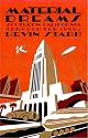 Material Dreams: Southern California through the 1920s (Americans & the California Dream)