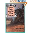 True Tales of Old-Time Kansas: Revised Edition by David Dary