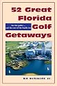 52 Great Florida Golf Getaways