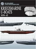 Kriegsmarine U-boats 1939-45: The Spellmount U-boat Identification Guide (U Boat Identification Gde)